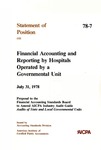 Financial accounting and reporting by hospitals operated by a governmental unit, July 31, 1978 : proposal to the Financial Accounting Standards Board to amend AICPA industry audit guide, Audits of state and local governmental units