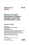 Disclosure of certain information by financial institutions about debt securities held as assets : November 30, 1990: amendment to AICPA audit and accounting guides, Audits of banks, Audits of credit unions, Audits of finance companies (including independent and captive financing activities of other companies), Audits of property and liability insurance companies, Savings and loan associations, and Audits of stock life insurance companies