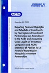 Reporting financial highlights and schedule of investments by nonregistered investment partnerships : an amendment to the audit and accounting guide audits of investment companies and AICPA statement of position 95-2, financial reporting by nonpublic investment partnerships; Statement of position 03-04