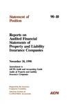 Reports on audited financial statements of property and liability insurance companies : November 30, 1990 : amendment to AICPA audit and accounting guide Audits of property and liability insurance companies; Statement of position 90-10;