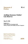Auditing insurance entities' loss reserves : May 29, 1992 supplement to AICPA Audit and accounting guide, Audits of property and liability insurance companies; Statement of position 92-4;