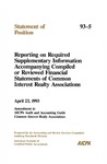 Reporting on required supplementary information accompanying compiled or reviewed financial statements of common interest realty associations : April 23, 1993, amendment to AICPA audit and accounting guide, Common interest realty associations; Statement of position 93-5; by American Institute of Certified Public Accountants. Accounting and Review Services Committee