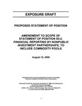 Proposed statement of position : amendment to scope of Statement of position 95-2, Financial reporting by nonpublic investment partnerships, to include commodity pools ;Amendment to scope of Statement of position 95-2, Financial reporting by nonpublic investment partnerships, to include commodity pools; Exposure draft (American Institute of Certified Public Accountants), 2000, Aug. 15