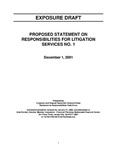 Proposed statement on responsibilities for litigation services no. 1;Statement on responsibilities for litigation services no. 1; Exposure draft (American Institute of Certified Public Accountants), 2001, Dec. 1