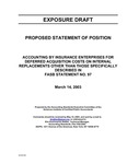 Proposed statement of position: Accounting by insurance enterprises for deferred acquisition costs on internal replacements other than those specifically described in FASB statement no. 97;Accounting by insurance enterprises for deferred acquisition costs on internal replacements other than those specifically described in FASB statement no. 97 ; Exposure draft (American Institute of Certified Public Accountants), 2003, March 14 by American Institute of Certified Public Accountants. Accounting Standards Executive Committee