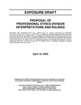 Proposal of Professional Ethics Division interpretations and rulings, April 18, 2005; Exposure draft (American Institute of Certified Public Accountants), 2005, April 18