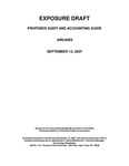 Proposed AICPA Audit and Accounting Guide : Airlines;Airlines; Exposure draft (American Institute of Certified Public Accountants), 2007, Sept. 12 by American Institute of Certified Public Accountants. Accounting Standards Executive Committee and American Institute of Certified Public Accountants. Airline Guide Task Force