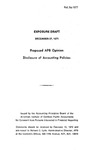 Proposed  APB opinion : Disclosure of accounting policies;Disclosure of accounting policies; Exposure draft (American Institute of Certified Public Accountants), 1971, Dec. 27
