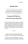 Proposed APB opinion : Interim financial reporting;Interim financial reporting; Exposure draft (American Institute of Certified Public Accountants), 1972