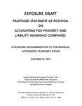Proposed statement of position on accounting for property and liability insurance companies;Accounting for property and liability insurance companies; Exposure draft (American Institute of Certified Public Accountants), 1977, Oct. 31 by American Institute of Certified Public Accountants. Insurance Companies Committee