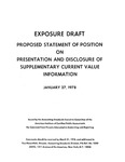 Proposed statement of position on presentation and disclosure of supplementary current value information;Presentation and disclosure of supplementary current value information; Exposure draft (American Institute of Certified Public Accountants), 1978, Jan. 27