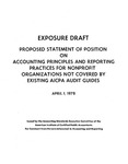 Proposed statement of position on accounting principles and reporting practices for certain nonprofit organizations not covered by existing AICPA audit guides;Accounting principles and reporting practices for certain nonprofit organizations not covered by existing AICPA audit guides; Exposure draft (American Institute of Certified Public Accountants), 1978, Apr. 1