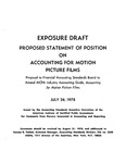 Proposed statement of position on accounting for motion picture films : proposal to the Financial Accounting Standards Board to amend AICPA industry accounting guide Accounting for motion picture films ;Accounting for motion picture films; Exposure draft (American Institute of Certified Public Accountants), 1978, July 26
