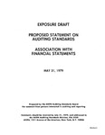 Proposed statement on auditing standards : Association with financial statements;Association with financial statements; Exposure draft (American Institute of Certified Public Accountants), 1979, May 31