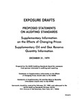 Proposed statements on auditing standards : supplementary information on the effects of changing prices : supplementary oil and gas reserve information;Supplementary information on the effects of changing prices;Supplementary oil and gas reserve information; Exposure draft (American Institute of Certified Public Accountants), 1979, Dec. 31
