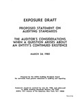 Proposed statement on auditing standards : The auditor's considerations when a question arises about an entity's continued existence;Auditor's considerations when a question arises about an entity's continued existence; Exposure draft (American Institute of Certified Public Accountants), 1980, March 24