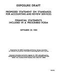 Proposed statement on standards for accounting and review services : financial statements included in certain prescribed forms;Financial statements included in certain prescribed forms; Exposure draft (American Institute of Certified Public Accountants), 1980, Sept. 30