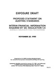 Proposed statement on auditing standards : interim financial information required by SEC regulation S-K ;Interim financial information required by SEC regulation S-K; Exposure draft (American Institute of Certified Public Accountants), 1980, Nov. 20
