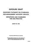 Proposed statement on standards for management advisory services : definitions and standards for MAS practice ;Definitions and standards for MAS practice; Exposure draft (American Institute of Certified Public Accountants), 1981, Mar. 18