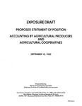 Proposed statement of position : accounting by agricultural producers and agricultural cooperatives;Accounting by agricultural producers and agricultural cooperatives; Exposure draft (American Institute of Certified Public Accountants), 1982, Sept. 10