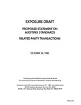 Proposed statement on auditing standards : related party transactions ;Related party transactions; Exposure draft (American Institute of Certified Public Accountants), 1982, Oct. 22