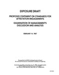 Proposed statement on standards for attestation engagements : examination of management's discussion and analysis;Examination of management's discussion and analysis; Exposure draft (American Institute of Certified Public Accountants), 1987, Feb. 14