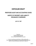 Proposed audit and accounting guide : audits of property and liability insurance companies;Audits of property and liability insurance companies; Exposure draft (American Institute of Certified Public Accountants), 1987, July 22