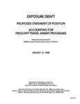 Proposed statement of position : accounting for frequent travel award programs : proposed amendment to AICPA industry audit guide Audits of airlines ;Accounting for frequent travel award programs : proposed amendment to AICPA industry audit guide Audits of airlines; Exposure draft (American Institute of Certified Public Accountants), 1988, Aug. 31