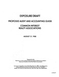 Proposed audit and accounting guide : common interest realty associations ;Common interest realty associations; Exposure draft (American Institute of Certified Public Accountants), 1988, Aug. 31