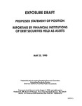 Proposed statement of position : reporting by financial institutions of debt securities held as assets;Reporting by financial institutions of debt securities held as assets; Exposure draft (American Institute of Certified Public Accountants), 1990, May 25 by American Institute of Certified Public Accountants. Accounting Standards Executive Committee