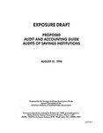 Proposed audit and accounting guide : audits of savings institutions ;Audits of savings institutions; Exposure draft (American Institute of Certified Public Accountants), 1990, Aug. 31
