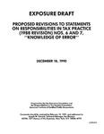 Proposed revisions to Statements on responsibilities in tax practice (1988 revision) nos. 6 and 7, "knowledge of error" ;Statements on responsibilities in tax practice (1988 revision) nos. 6 and 7, "knowledge of error" Knowledge of error; Exposure draft (American Institute of Certified Public Accountants), 1990, Dec. 18 by American Institute of Certified Public Accountants. Tax Executive Committee and American Institute of Certified Public Accountants. Responsibilities in Tax Practice Committee