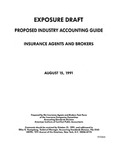 Proposed industry accounting guide : insurance agents and brokers ;Insurance agents and brokers; Exposure draft (American Institute of Certified Public Accountants), 1991, Aug. 15 by American Institute of Certified Public Accountants. Insurance Agents and Brokers Task Force