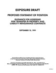 Proposed statement of position : guidance for assessing risk transfer in property and liability reinsurance contracts;Guidance for assessing risk transfer in property and liability reinsurance contracts; Exposure draft (American Institute of Certified Public Accountants), 1991, Sept. 10