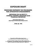 Proposed statement on standards for attestation engagements : reporting on an entity's internal control structure over financial reporting : supersedes SAS No. 30, Reporting on internal accounting control;Reporting on an entity's internal control structure over financial reporting : supersedes SAS No. 30, Reporting on internal accounting control; Exposure draft (American Institute of Certified Public Accountants), 1992, Apr. 20