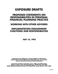 Proposed statements on responsibilities in personal financial planning practice : Working with other advisers : Implementation engagement functions and responsibilities;Working with other advisers;Implementation engagement functions and responsibilities; Exposure draft (American Institute of Certified Public Accountants), 1993, May 10