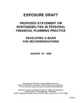 Proposed statement on responsibilities in personal financial planning practice : developing a basis for recommendations;Developing a basis for recommendations; Exposure draft (American Institute of Certified Public Accountants), 1995, Aug. 15