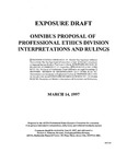 Omnibus proposal of Professional Ethics Division interpretations and rulings; Exposure draft (American Institute of Certified Public Accountants), 1997, Mar. 14 by American Institute of Certified Public Accountants. Professional Ethics Executive Committee