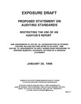 Proposed statement on auditing standards : restricting the use of an auditor's report : and amendments of SAS No. 60, communication of internal control related matters noted in an audit, and SAS No. 75, engagements to apply agreed-upon procedures to specified elements, accounts, or items of a financial statement ;Restricting the use of an auditor's report : and amendments of SAS No. 60, communication of internal control related matters noted in an audit, and SAS No. 75, engagements to apply agreed-upon procedures to specified elements, accounts, or items of a financial statement; Exposure draft (American Institute of Certified Public Accountants), 1998, Jan. 26