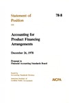 Accounting for product financing arrangements, December 26, 1978; proposal to Financial Accounting Standards Board; Statement of position 78-08;