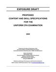 Proposed Content and skill specifications for the uniform CPA examination; Exposure draft (American Institute of Certified Public Accountants), 2008