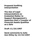 Proposed auditing interpretation : the use of legal interpretations as evidential matter to support management's assertion that a transfer of financial assets qualifies as a sale; Exposure draft (American Institute of Certified Public Accountants), 1997, November 24 by American Institute of Certified Public Accountants. Auditing Standards Board