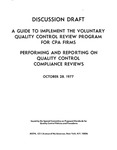Guide to implement the voluntary quality control review program for CPA firms; Performing and reporting on quality control compliance reviews; Discussion draft (American Institute of Certified Public Accountants), 1977, October 28 by American Institute of Certified Public Accountants. Special Committee on Proposed Standards for Quality Control Policies and Procedures
