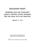 Proposed plan for voluntary quality control review program for CPA firms with SEC practices; Discussion draft (American Institute of Certified Public Accountants), 1976, February 19 by American Institute of Certified Public Accountants. Committee on Self-Regulation