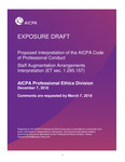 Proposed Interpretation of the AICPA Code of Professional Conduct Staff Augmentation Arrangements Interpretation (ET sec. 1.295.157), December 7, 2018, Comments are requested by March 7, 2019; Exposure draft (American Institute of Certified Public Accountants), 2018, December 7