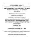 Proposed Statements on Standards for Accounting and Review Services, Preparation of Financial Statements, Compilation Engagements, Association with Financial Statements, October 23, 2013, Comments are requested by May 2, 2014; Exposure Draft (American Institute of Certified Public Accountants), 2013, November 23