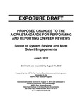 Proposed Changes to the AICPA Standards for Performing and Reporting on Peer Reviews,  Scope of System Review and Must Select Engagements, June 1, 2012, Comments are requested by August 31, 2012; Exposure Draft (American Institute of Certified Public Accountants), 2012, June 1