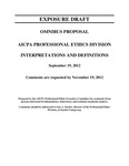Omnibus Proposal, AICPA Professional Ethics Division, Interpretations and Definitions, September 19, 2012, Comments are requested by November 19, 2012; Exposure Draft (American Institute of Certified Public Accountants), 2012, September 19