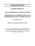 Omnibus Proposal, AICPA Professional Ethics Division, Proposed New Interpretations and Proposed Deletion of Ethics Ruling, November 30, 2011, Comments Requested by January 30, 2012; Exposure Draft (American Institute of Certified Public Accountants), 2011, November 30