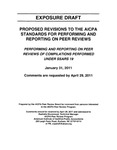 Proposed revisions to the AICPA Standards for Performing and Reporting on Peer Reviews, Performing and Reporting on Peer Reviews of Compilation Performed Under SSARS 19, January 31, 2011, Comments are requested by April 29, 2011; Exposure Draft (American Institute of Certified Public Accountants), 2011, January 31 by American Institute of Certified Public Accountants. Peer Review Board